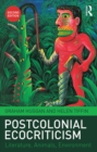 Postcolonial Ecocriticism : Literature, Animals, Environment - eBook
