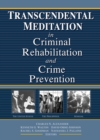 Transcendental Meditation® in Criminal Rehabilitation and Crime Prevention - eBook