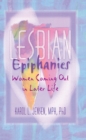 Lesbian Epiphanies : Women Coming Out in Later Life - eBook