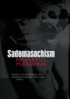 Sadomasochism : Powerful Pleasures - eBook