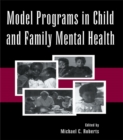 Model Programs in Child and Family Mental Health - eBook