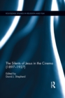 The Silents of Jesus in the Cinema (1897-1927) - eBook