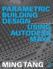 Parametric Building Design Using Autodesk Maya - eBook