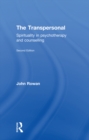 The Transpersonal : Spirituality in Psychotherapy and Counselling - eBook