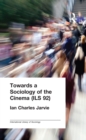 Towards a Sociology of the Cinema (ILS 92) - eBook