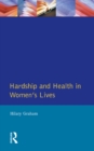 Hardship & Health Womens Lives - eBook