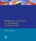 Popular Cultures in England 1550-1750 - eBook