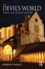 The Devil's World : Heresy and Society 1100-1300 - eBook