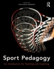 Sport Pedagogy : An Introduction for Teaching and Coaching - eBook