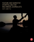 Feature and Narrative Storytelling for Multimedia Journalists - eBook