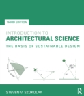 Introduction to Architectural Science : The Basis of Sustainable Design - eBook