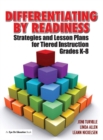 Differentiating By Readiness : Strategies and Lesson Plans for Tiered Instruction, Grades K-8 - eBook