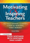 Motivating & Inspiring Teachers : The Educational Leader's Guide for Building Staff Morale - eBook
