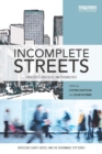 Incomplete Streets : Processes, practices, and possibilities - eBook