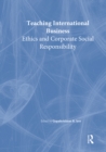 Teaching International Business : Ethics and Corporate Social Responsibility - eBook