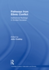Pathways from Ethnic Conflict : Institutional Redesign in Divided Societies - eBook