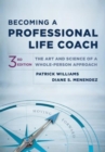 Becoming a Professional Life Coach : The Art and Science of a Whole-Person Approach - Book