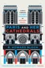 Paris and Her Cathedrals - Book