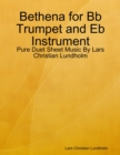 Bethena for Bb Trumpet and Eb Instrument - Pure Duet Sheet Music By Lars Christian Lundholm - eBook