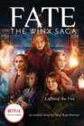 Lighting the Fire (Fate: The Winx Saga: An Original Novel) - Book