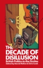 Decade of Disillusion : British Politics in the Sixties - eBook