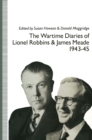 The Wartime Diaries of Lionel Robbins and James Meade, 1943-45 - eBook