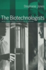 The Biotechnologists : and the Evolution of Biotech Enterprises in the USA and Europe - eBook