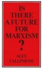 Is There a Future for Marxism? - eBook