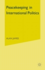 Peacekeeping in International Politics - eBook