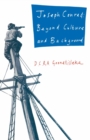 Joseph Conrad : Beyond Culture and Background - eBook