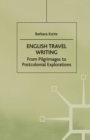 English Travel Writing From Pilgrimages To Postcolonial Explorations - eBook