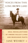 Voices from This Long Brown Land : Oral Recollections of Owens Valley Lives and Manzanar Pasts - eBook