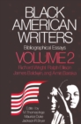 Black American Writers, Bibliographical Essays, vol 2: Richard Wright, Ralph Ellison, James Baldwin & Amiri Baraka - eBook