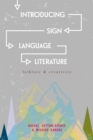 Introducing Sign Language Literature : Folklore and Creativity - eBook