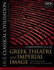 OCR Classical Civilisation AS and A Level Components 21 and 22 : Greek Theatre and Imperial Image - eBook