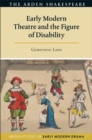 Early Modern Theatre and the Figure of Disability - eBook