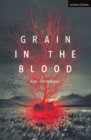 Grain in the Blood - eBook