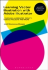 Learning Vector Illustration with Adobe Illustrator : ...through videos, projects, and more - Book