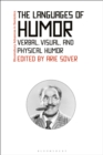 The Languages of Humor : Verbal, Visual, and Physical Humor - eBook