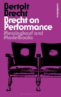Brecht on Performance : Messingkauf and Modelbooks - eBook