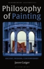Philosophy of Painting : Ancient, Modern, Contemporary - eBook