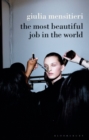 The Most Beautiful Job in the World : Lifting the Veil on the Fashion Industry - eBook
