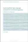 Exploring British Sign Language via Systemic Functional Linguistics : A Metafunctional Approach - eBook