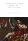 A Cultural History of Tragedy in the Early Modern Age - eBook