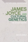 James Joyce and Cultural Genetics : The Joycean Genome - eBook