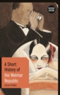 A Short History of the Weimar Republic : Revised Edition - Book