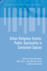 Urban Religious Events : Public Spirituality in Contested Spaces - Book