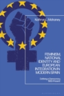 Feminism, National Identity and European Integration in Modern Spain : Defining a Democracy, 1960-Present - Book