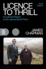 Licence to Thrill : A Cultural History of the James Bond Films - Book