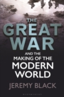 The Great War and the Making of the Modern World - Book